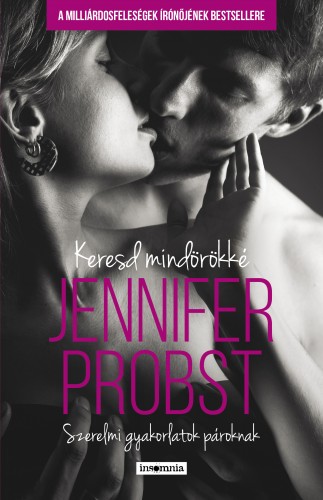 Jennifer Probst - Keresd mindörökké - Szerelmi gyakorlatok pároknak [eKönyv: epub, mobi]