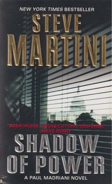 Steve Martini - Shadow Of Power [antikvár]