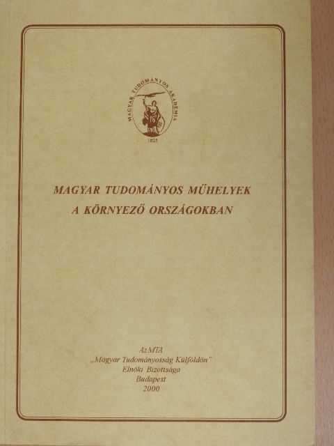 Berényi Dénes - Magyar tudományos műhelyek a környező országokban [antikvár]