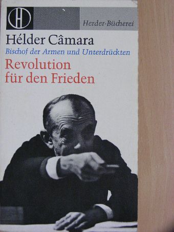 Hélder Camara - Revolution für den Frieden [antikvár]