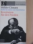 Hélder Camara - Revolution für den Frieden [antikvár]