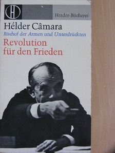 Hélder Camara - Revolution für den Frieden [antikvár]