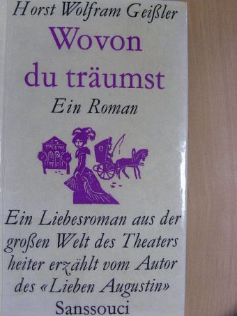 Horst Wolfram Geißler - Wovon du träumst [antikvár]