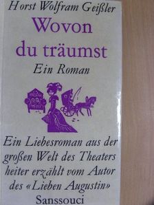 Horst Wolfram Geißler - Wovon du träumst [antikvár]