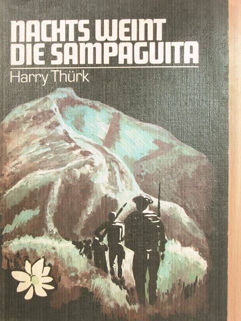 Harry Thürk - Nachts weint die Sampaguita [antikvár]