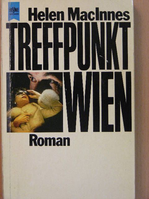 Helen MacInnes - Treffpunkt Wien [antikvár]