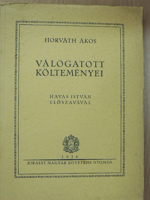 Horváth Ákos - Horváth Ákos válogatott költeményei [antikvár]