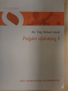 Dr. Tölg-Molnár László - Polgári eljárásjog I. [antikvár]