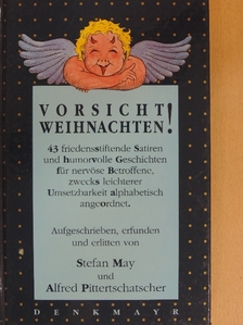 Alfred Pittertschatscher - Vorsicht! Weihnachten! [antikvár]