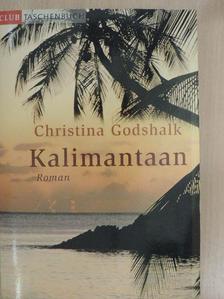 Christina Godshalk - Kalimantaan [antikvár]
