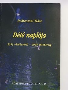 Debreczeni Tibor - Dété naplója [antikvár]