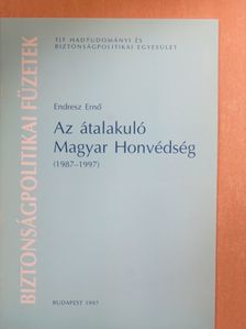 Endresz Ernő - Az átalakuló Magyar Honvédség [antikvár]