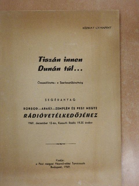 Tiszán innen Dunán túl... [antikvár]
