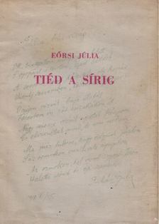 EŐRSI JÚLIA - Tiéd a sírig [antikvár]