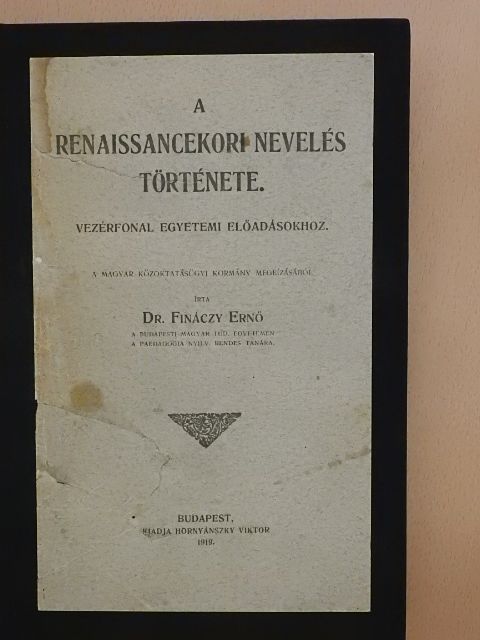 Dr. Fináczy Ernő - A renaissancekori nevelés története [antikvár]