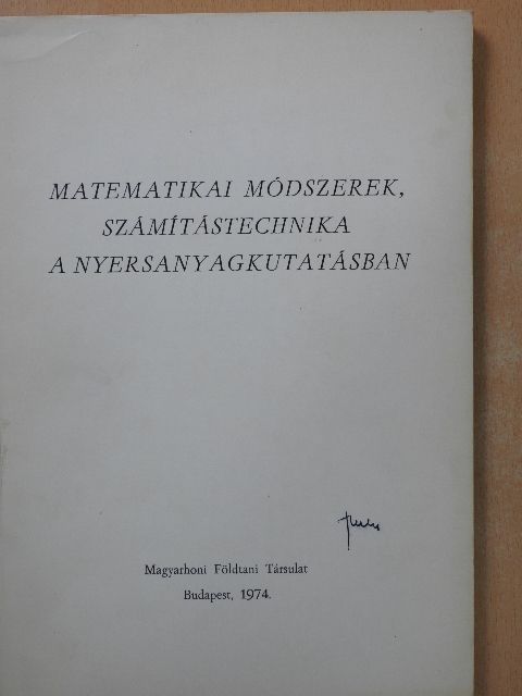 Dr. Böcker Tivadar - Matematikai módszerek, számítástechnika a nyersanyagkutatásban I. [antikvár]