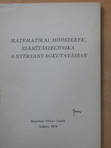 Dr. Böcker Tivadar - Matematikai módszerek, számítástechnika a nyersanyagkutatásban I. [antikvár]