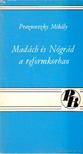Praznovszky Mihály - Madách és Nógrád a reformkorban [antikvár]