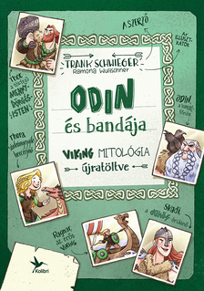 Schwieger, Frank - Odin és bandája