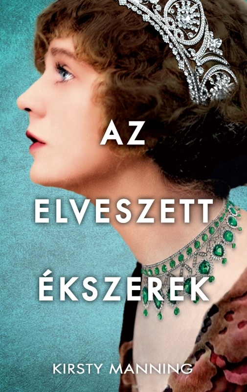 Kirsty Manning - Az elveszett ékszerek [eKönyv: epub, mobi]