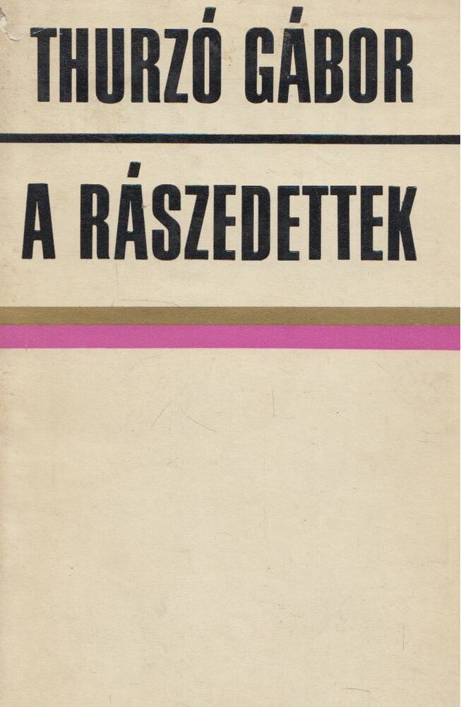 THURZÓ GÁBOR - A rászedettek [antikvár]