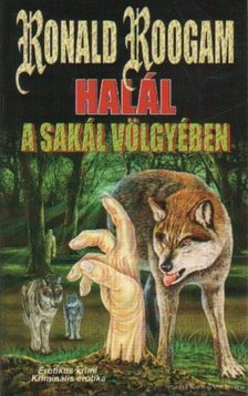 Roogam, Ronald - Halál a sakál völgyében [antikvár]