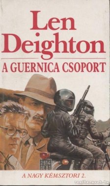 LEN DEIGHTON - A Guernica csoport [antikvár]