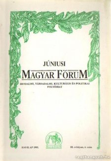 Júniusi Magyar fórum 1995. III. évf. 6. szám [antikvár]
