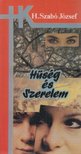 Hajdú Szabó József - Hűség és szerelem [antikvár]