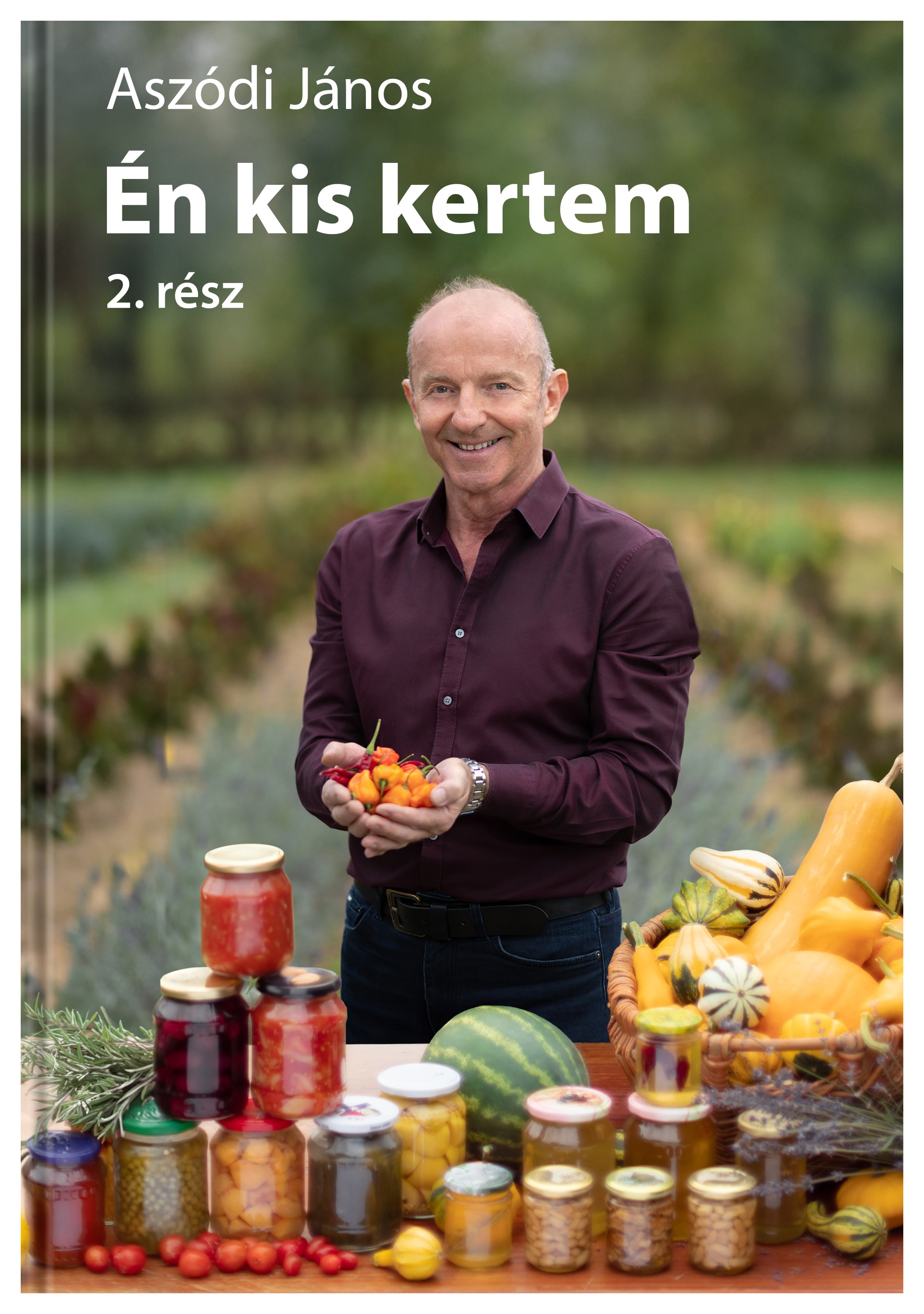 Aszódi János - Én kis kertem 2.