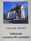 Dr. Gaál Botond - Találkozásaim a reformáció 500. esztendejében [antikvár]