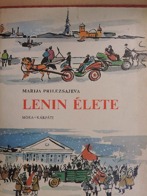 Marija Prilezsajeva - Lenin élete [antikvár]