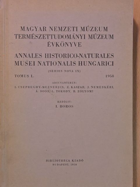 Boros I. - Magyar Nemzeti Múzeum-Természettudományi Múzeum évkönyve 1958. [antikvár]
