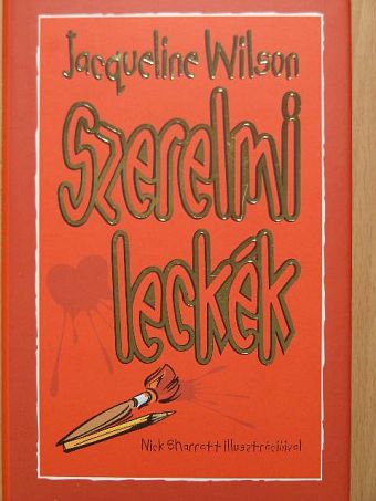Jacqueline Wilson - Szerelmi leckék [antikvár]