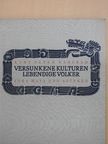 Kurt Peter Karfeld - Versunkene Kulturen - Lebendige Völker [antikvár]