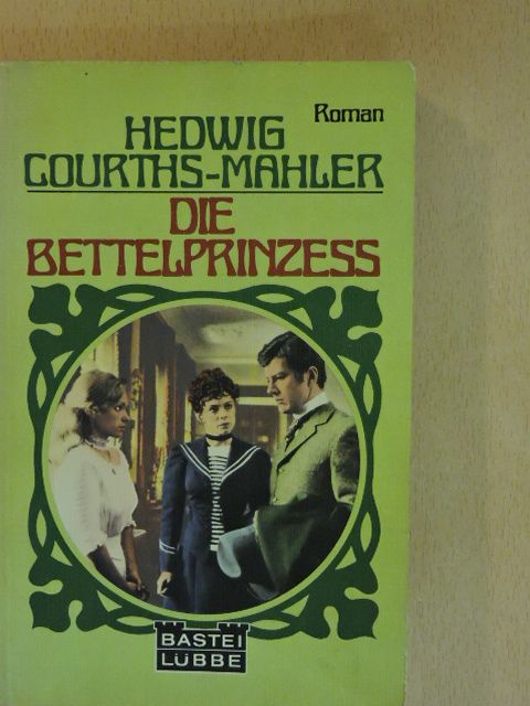 Hedwig Courths-Mahler - Die Bettelprinzess [antikvár]