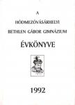 A Hódmezővásárhelyi Bethlen Gábor Gimnázium évkönyve 1992 [antikvár]