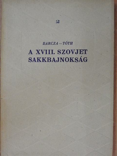 Barcza Gedeon - A XVIII. szovjet sakkbajnokság [antikvár]