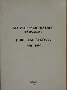 Dr. Füzéki Bálint - Magyar Pszichiátriai Társaság jubileumi évkönyv 1980-1990 [antikvár]