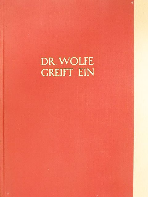 Warwick Deeping - Dr. Wolfe greift ein [antikvár]