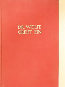 Warwick Deeping - Dr. Wolfe greift ein [antikvár]