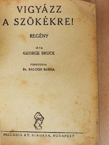George Bruce - Vigyázz a szőkékre! [antikvár]