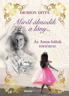 Drabon Ditta - Miről álmodik a lány...