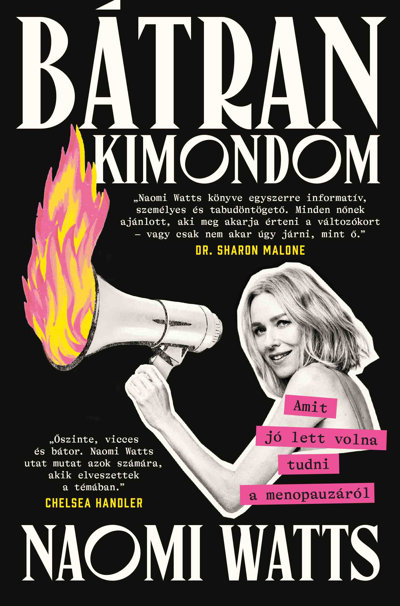 Naomi Watts - Bátran kimondom: Amit jó lett volna tudni a menopauzáról