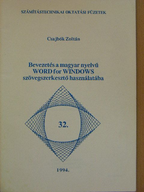 Csajbók Zoltán - Bevezetés a magyar nyelvű WORD for WINDOWS szövegszerkesztő használatába [antikvár]