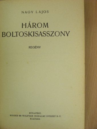 Nagy Lajos - Három boltoskisasszony [antikvár]