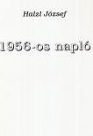 Halzl József - 1956-os napló (dedikált) [antikvár]