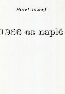 Halzl József - 1956-os napló (dedikált) [antikvár]