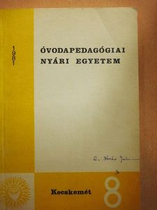Dr. Kálmán Lajos - Óvodapedagógiai Nyári Egyetem 1981 [antikvár]