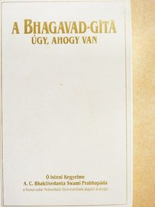A. C. Bhaktivedanta Swami Prabhupáda - A Bhagavad-Gítá, úgy, ahogy van [antikvár]